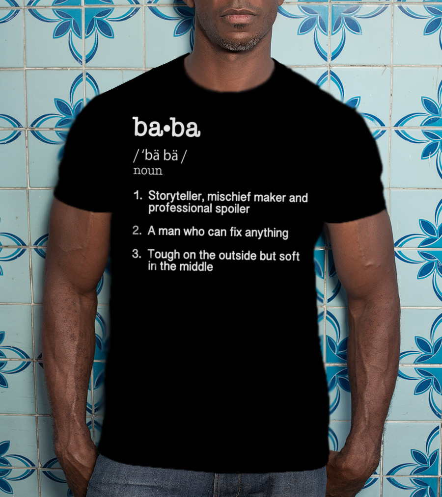 Baba Definition Storyteller Mischief Maker Father's Day Present T-Shirt