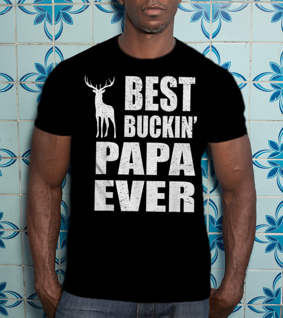 Best Buckin Papa Ever Deer Stag T-Shirt