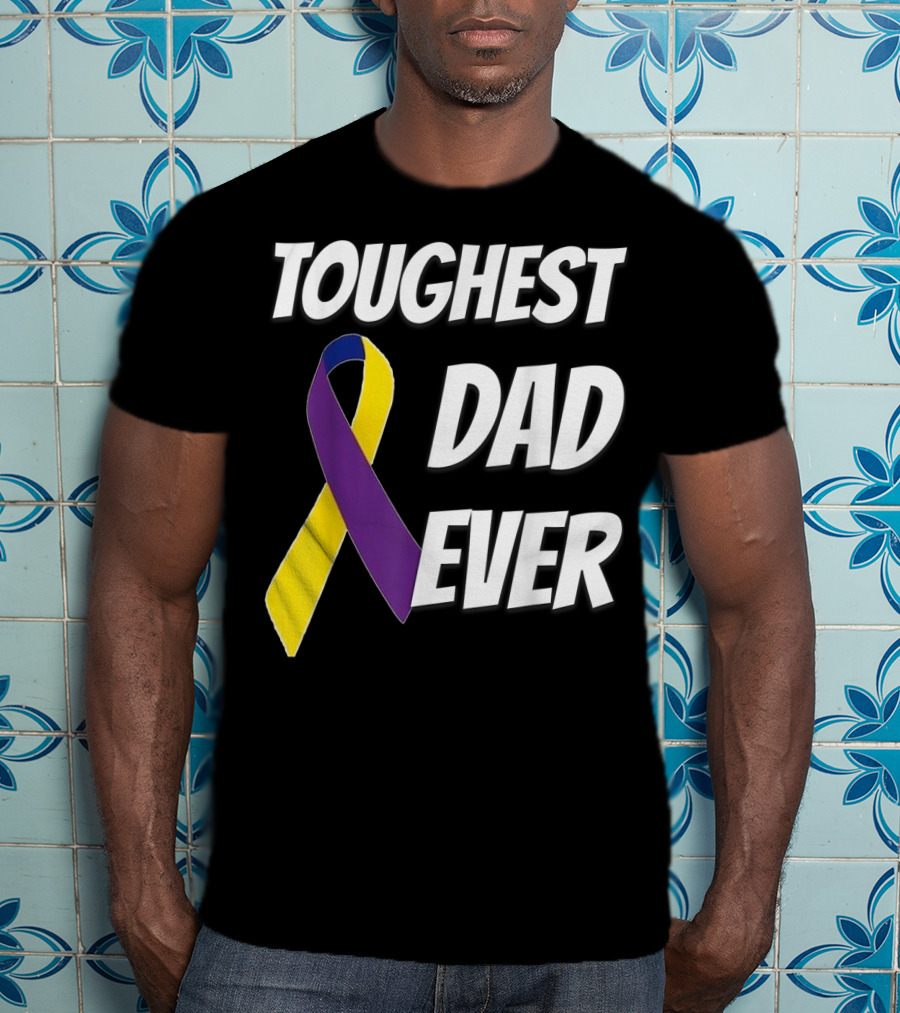 Toughest Dad Ever Bladder Cancer Yellow Ribbon Awareness T-Shirt