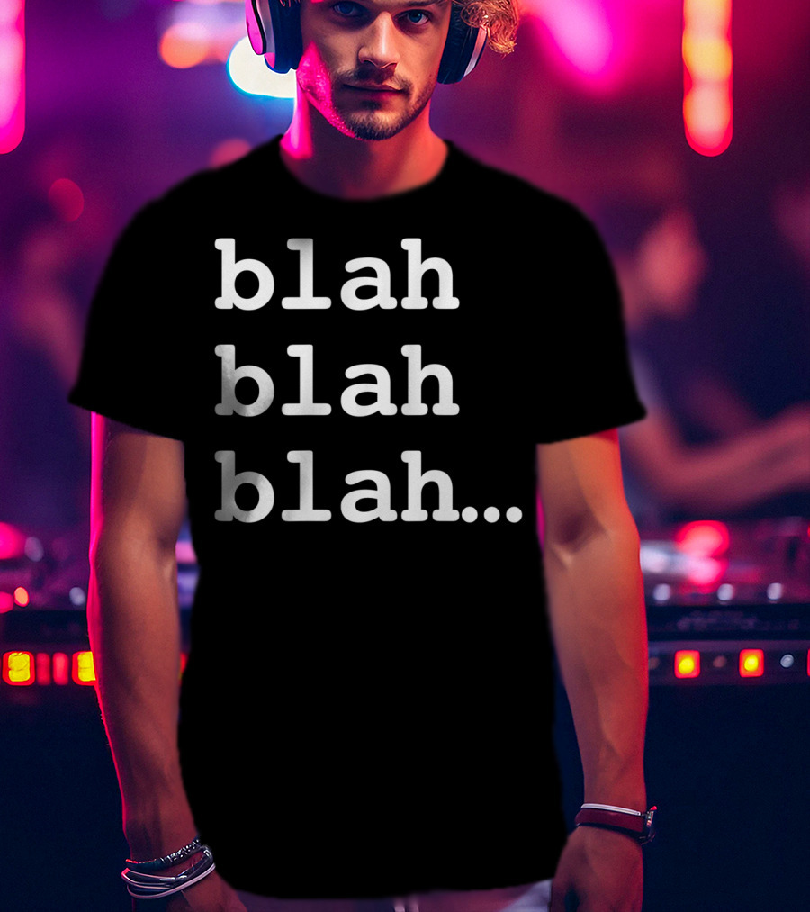Blah Blah Blah Repeated Text Phrase T-Shirt