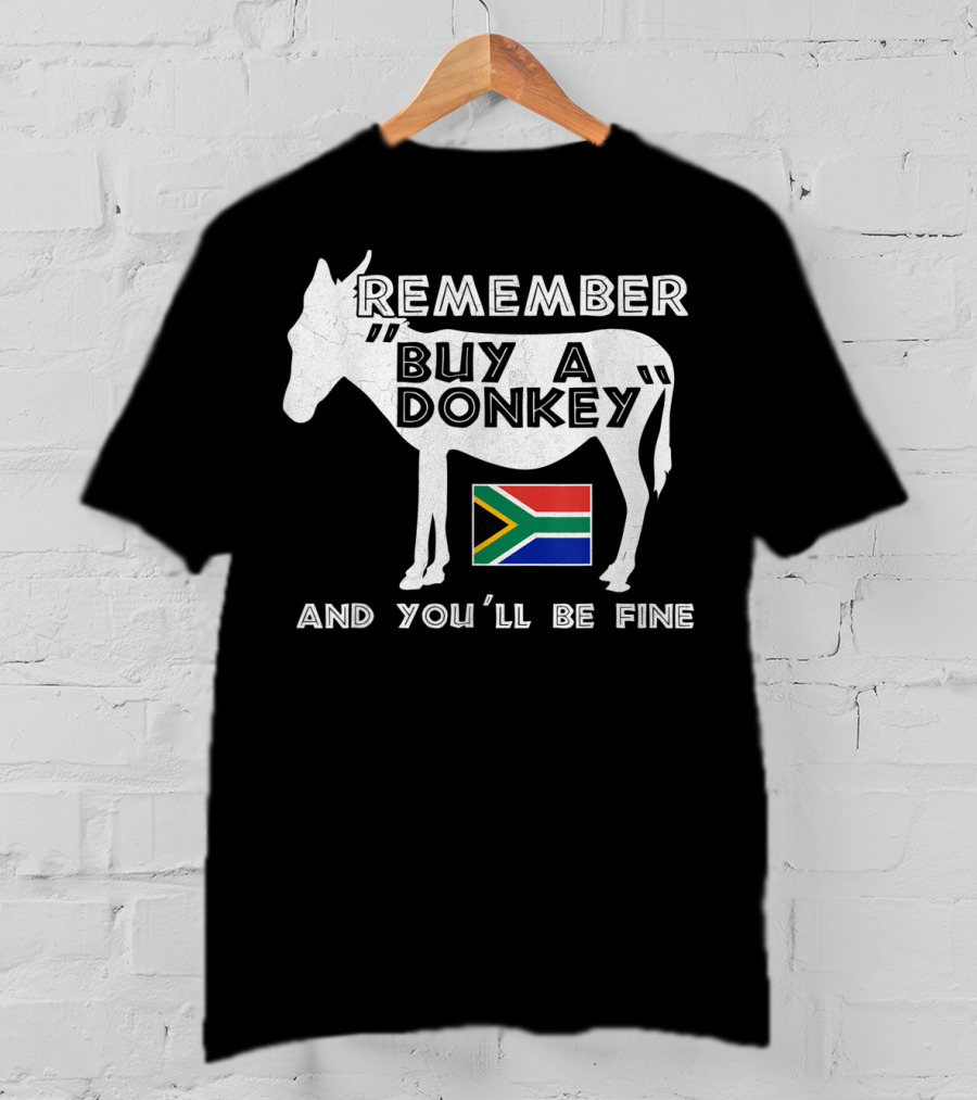 Remember Buy A Donkey South Africa Funny Translation Tourist Braai T-Shirt