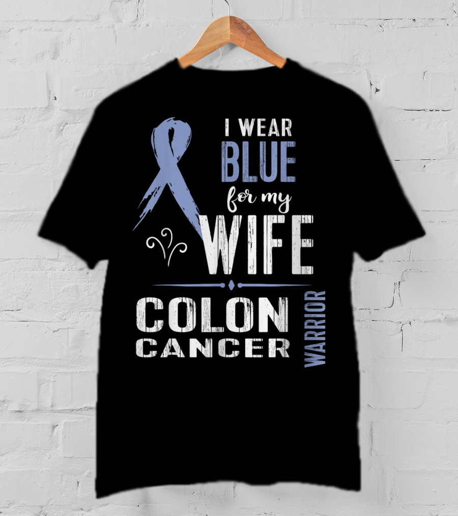Blue Ribbon Colon Cancer Wife Warrior Awareness T-Shirt