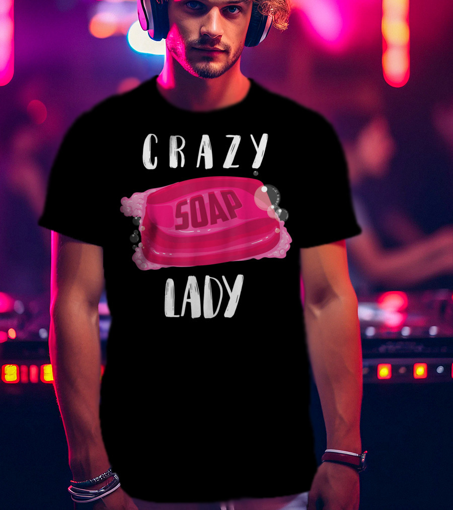 Crazy Soap Lady Bar Bubbles T-Shirt