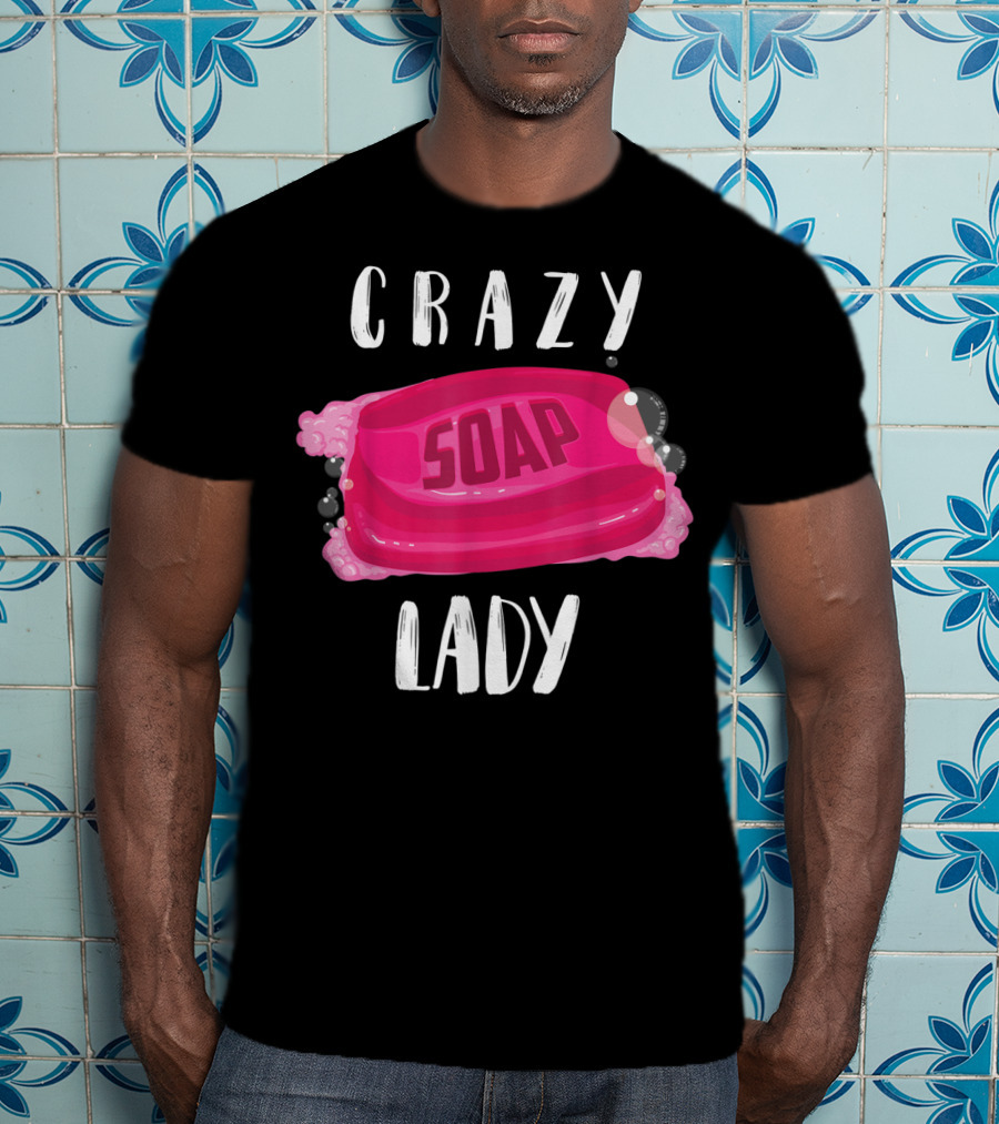 Crazy Soap Lady Bar Bubbles T-Shirt
