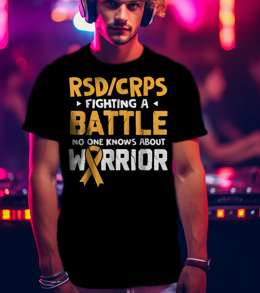 RSD CRPS Fighting A Battle No One Knows About Warrior T-Shirt