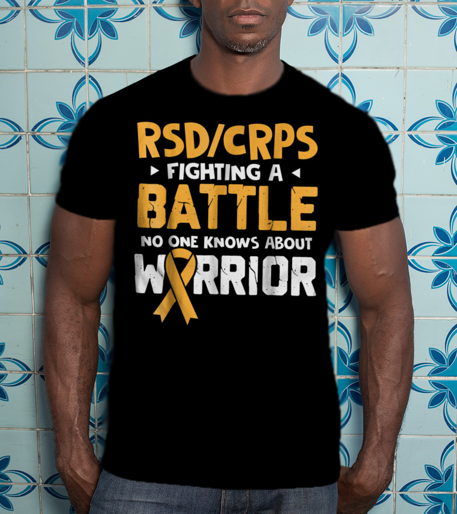 RSD CRPS Fighting A Battle No One Knows About Warrior T-Shirt