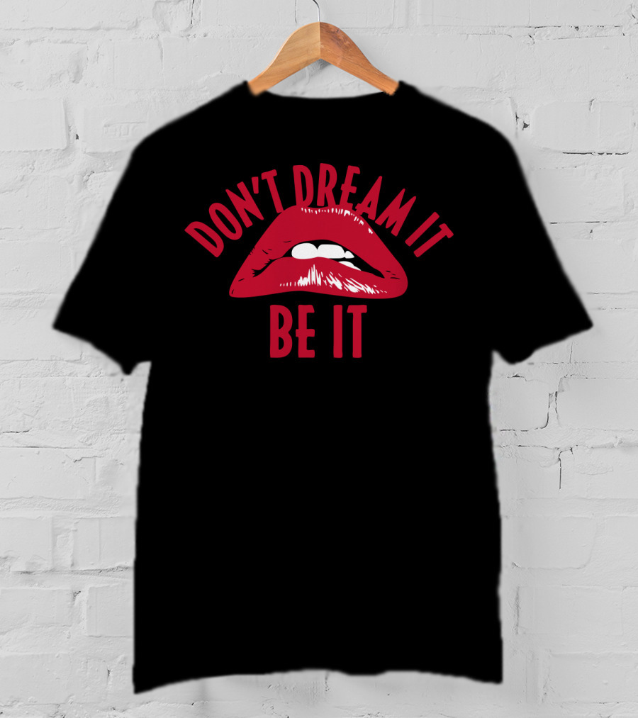 Rocky Horror Inspired Don't Dream It Be It Red Lips T-Shirt