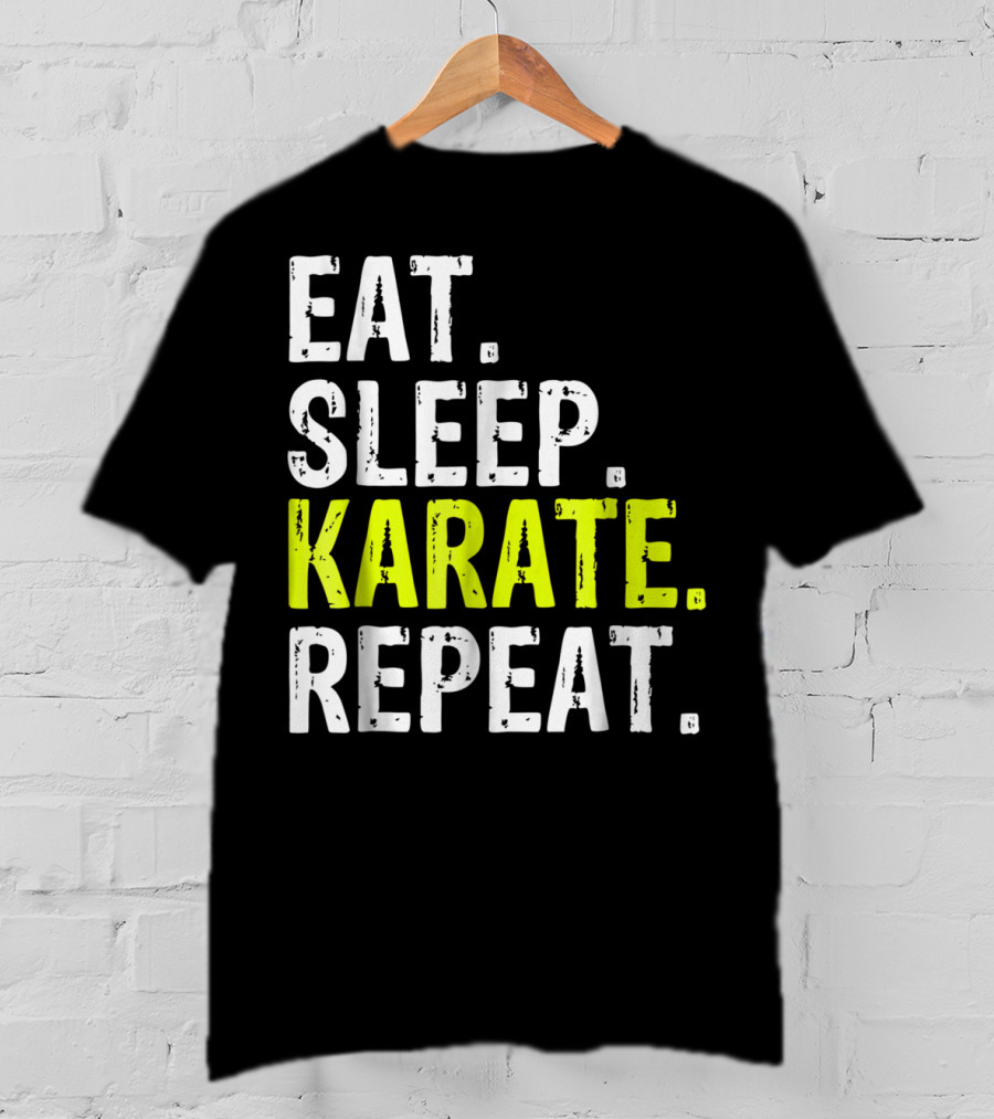 Eat Sleep Karate Repeat Martial Arts Lifestyle T-Shirt
