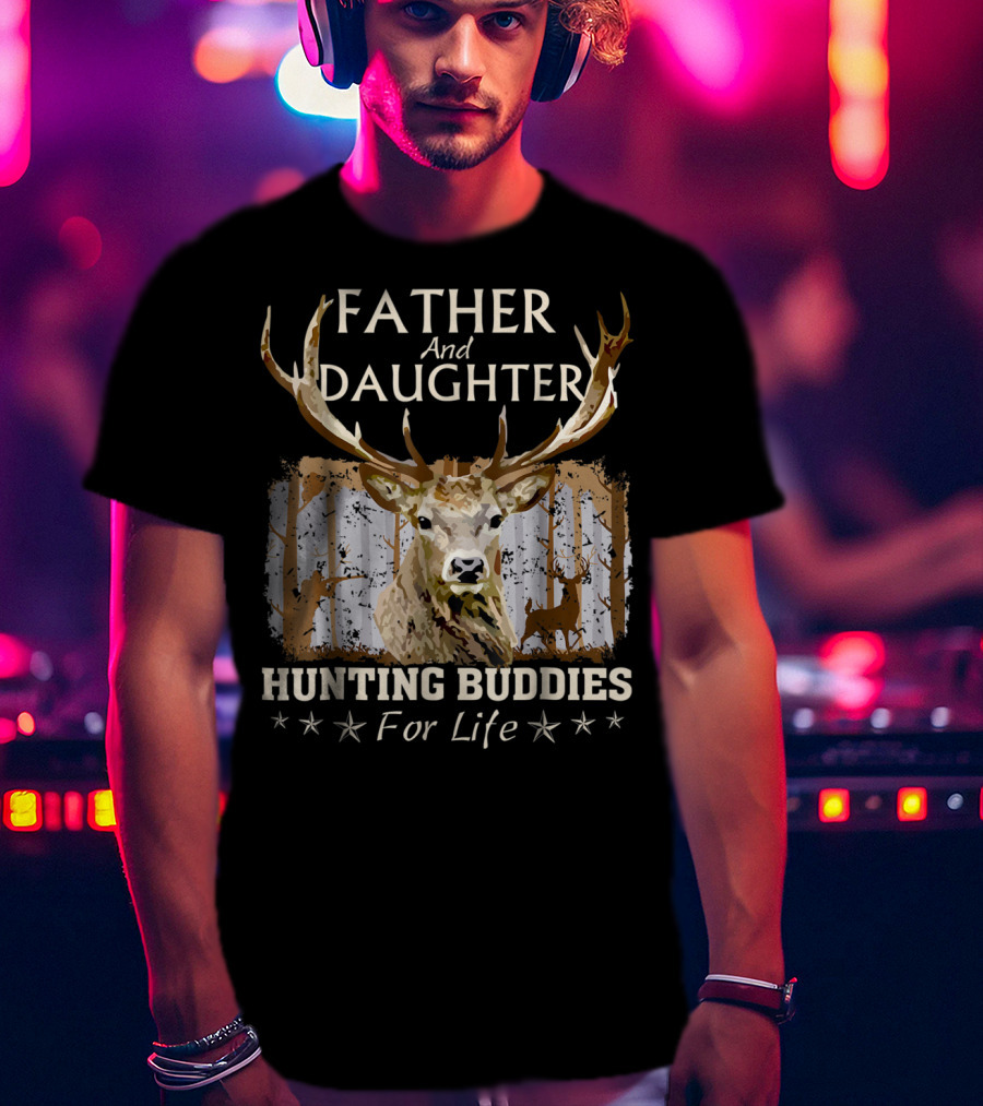 Father And Daughter Hunting Buddies For Life Deer Antlers Forest Scene T-Shirt
