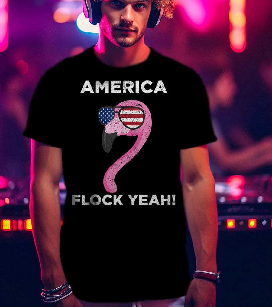 America Flock Yeah Flamingo With American Flag Glasses T-Shirt