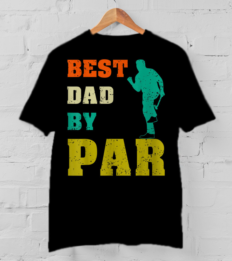 Best Dad By Par Dad Golfer Silhouette From Son Daughter T-Shirt