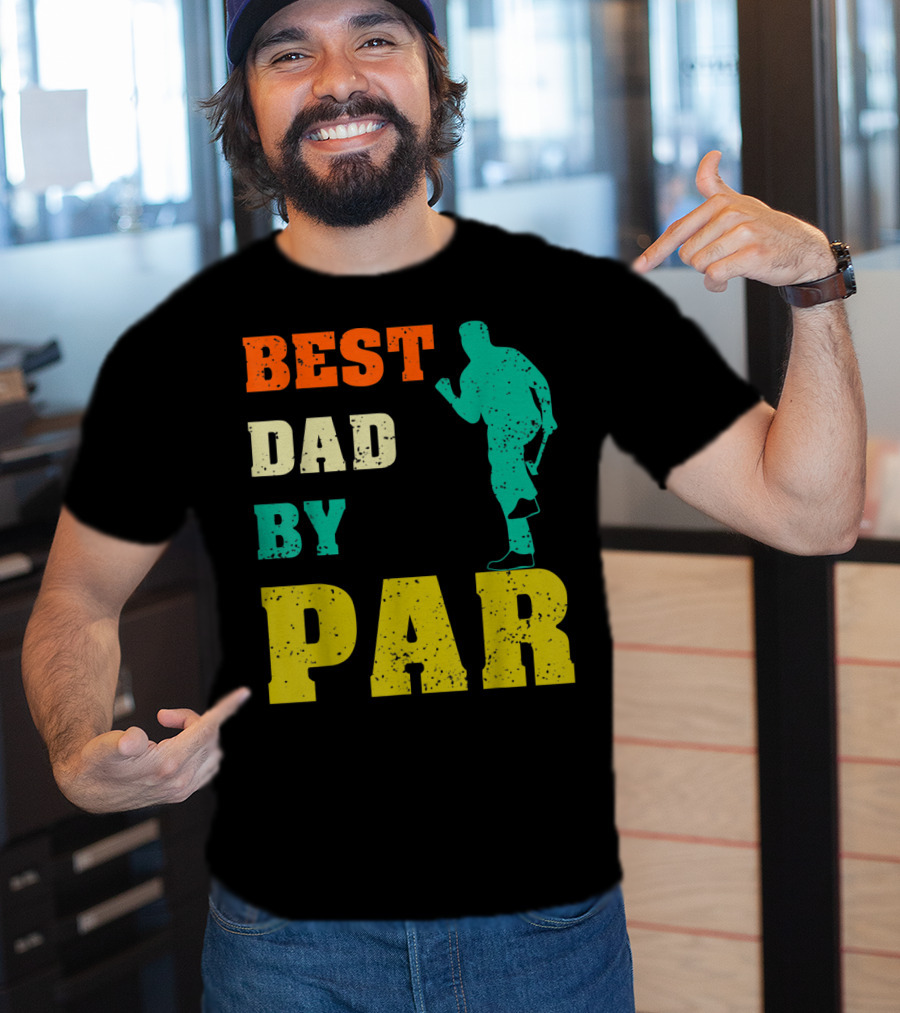Best Dad By Par Dad Golfer Silhouette From Son Daughter T-Shirt