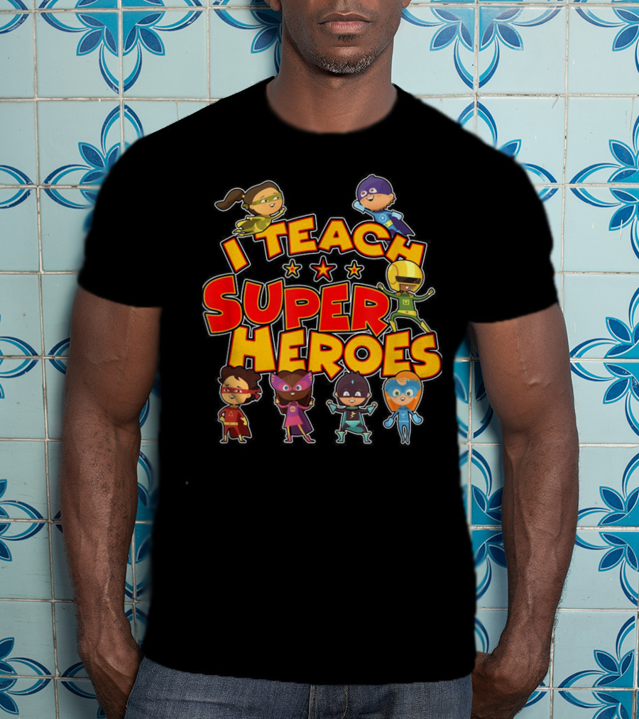 I Teach Superheroes Cute Funny Teacher Hero Kids T-Shirt