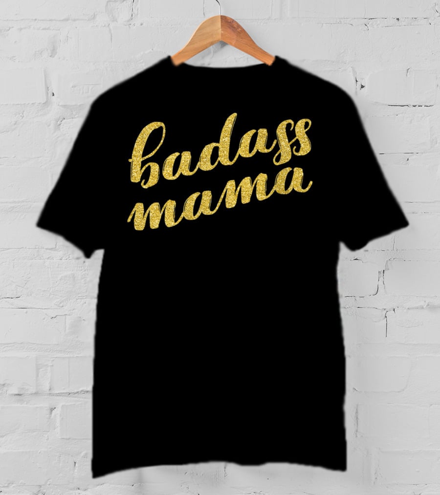 Badass Mama Mama Gold Script T-Shirt