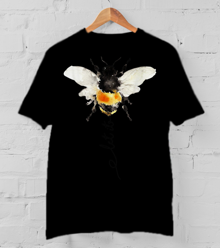 Let It Bee Watercolor Bee Art Ar Bee Kind T-Shirt