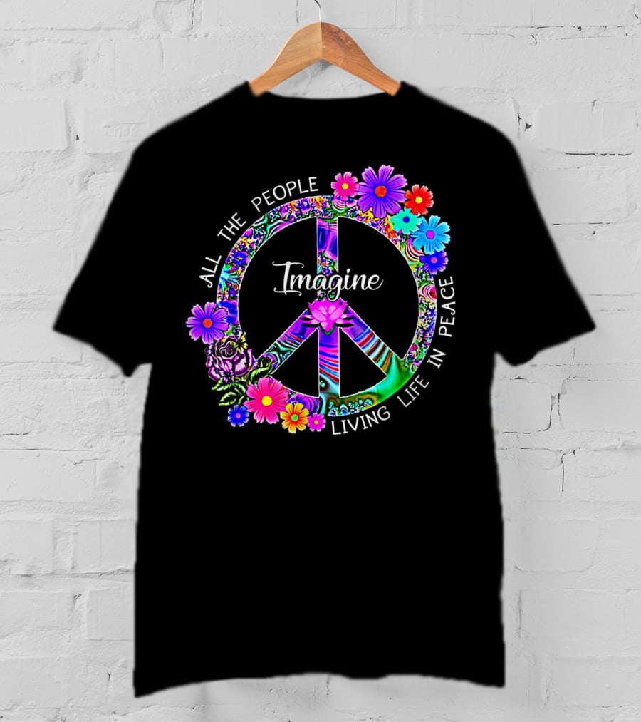All The People Imagine Living Life In Peace Colorful Floral Peace T-Shirt