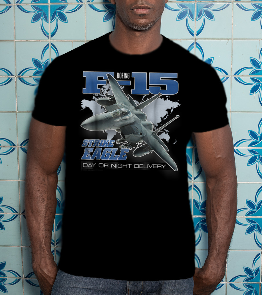 Boeing F-15 Strike Eagle Day Or Night Delivery Jet T-Shirt