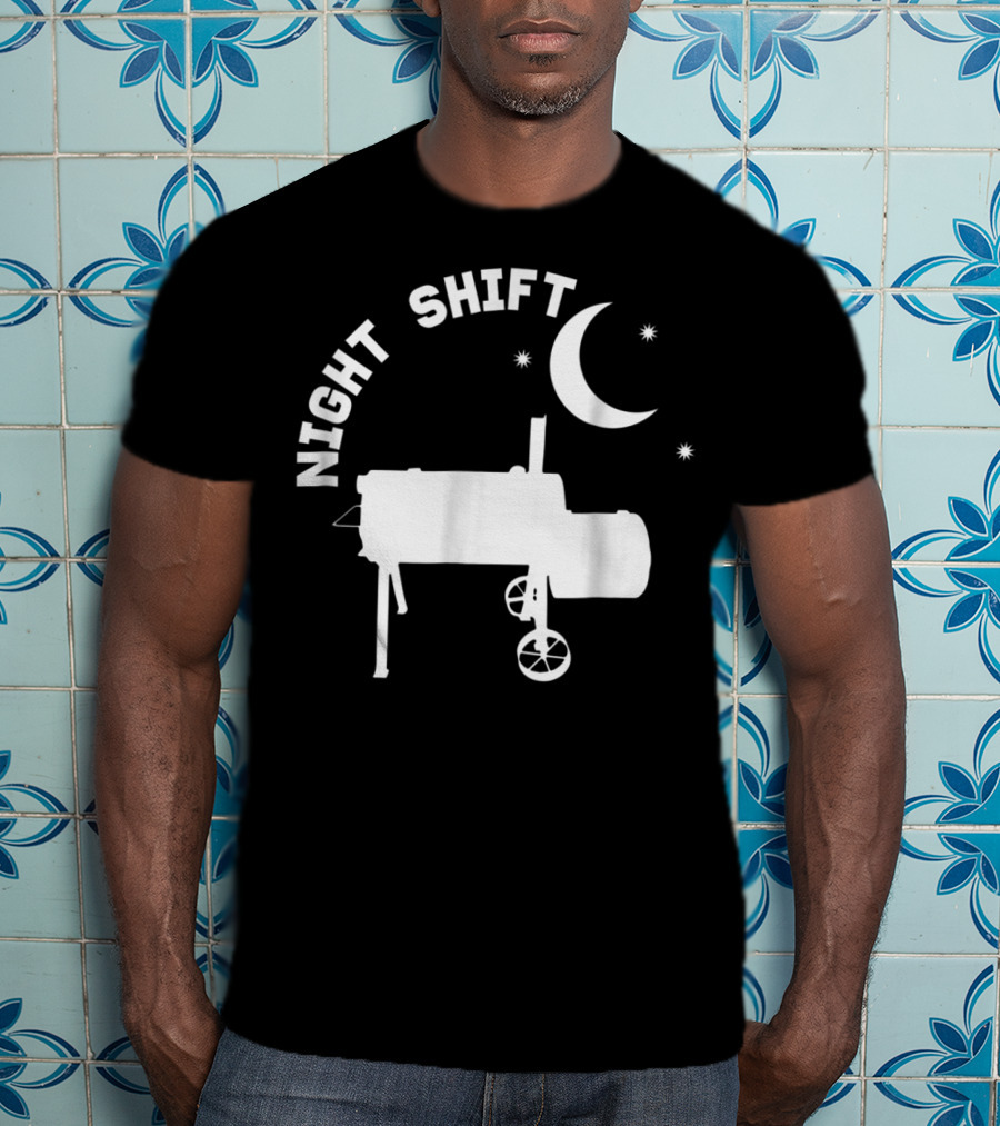 Night Shift BBQ Funny Smoker Accessory Pitmaster Dad T-Shirt