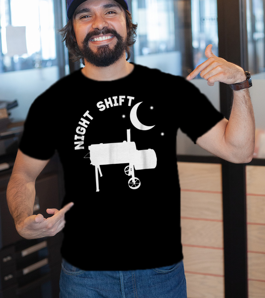 Night Shift BBQ Funny Smoker Accessory Pitmaster Dad T-Shirt
