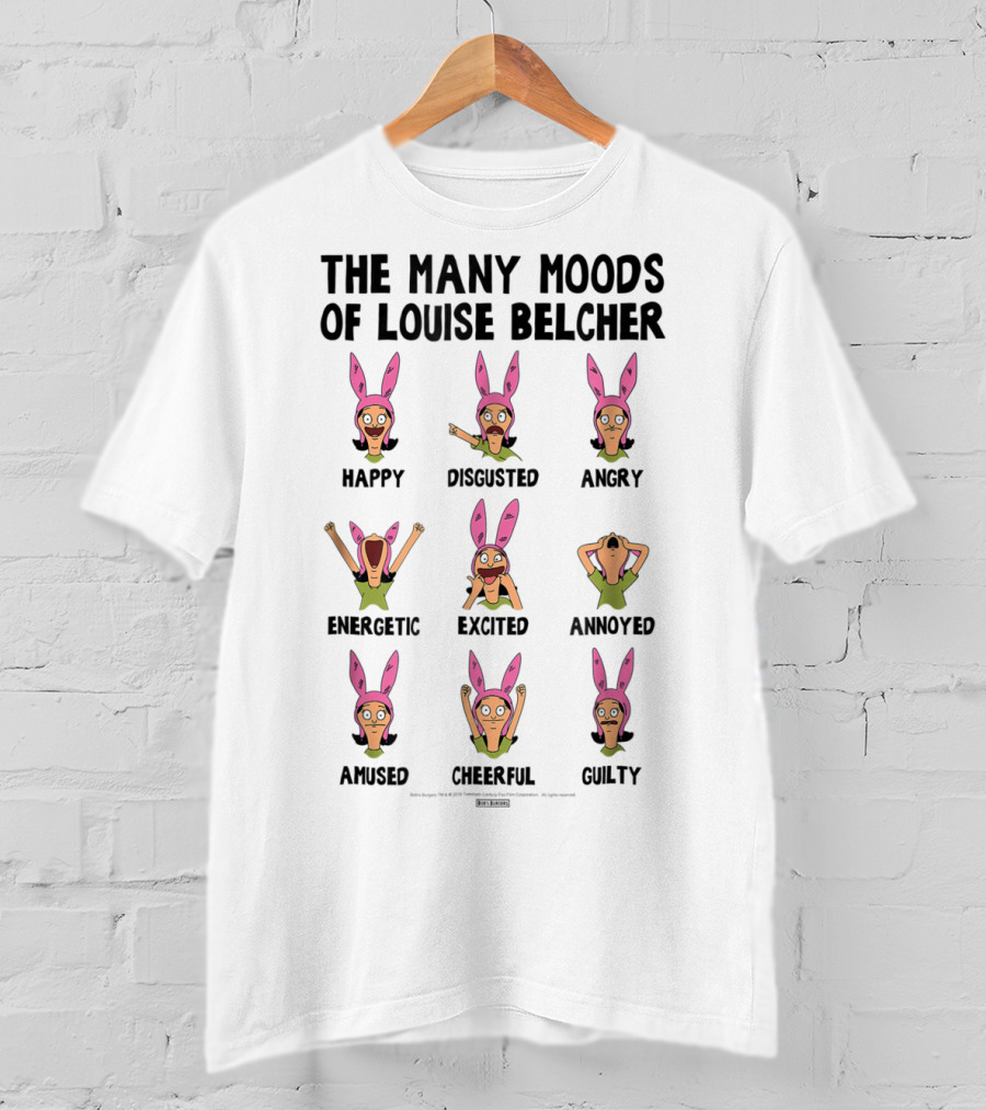 The Many Moods Of Louise Belcher Happy Disgusted Angry Energetic Excited Annoyed Amused Cheerful Guilty T-Shirt