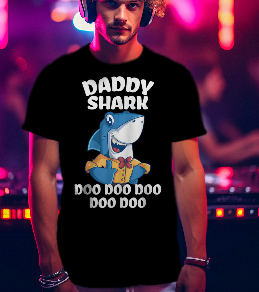 Daddy Shark Doo Doo Doo Doo Doo Fun For Dad T-Shirt