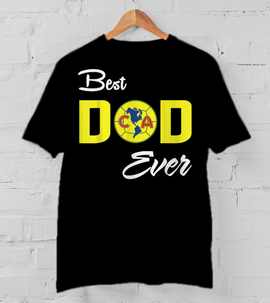 America Club CA Best Dad Ever T-Shirt