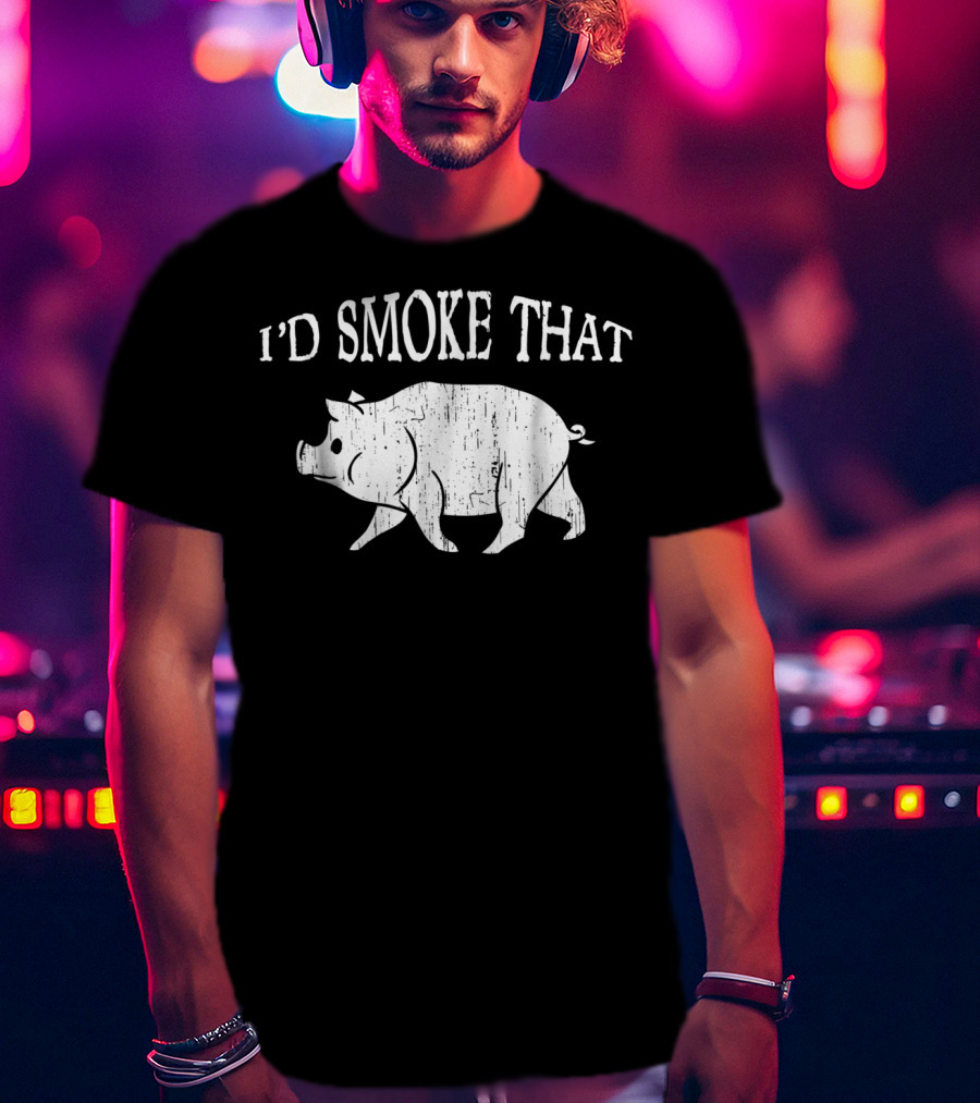 I'd Smoke That Funny Dad BBQ Vintage Pig Smoker T-Shirt