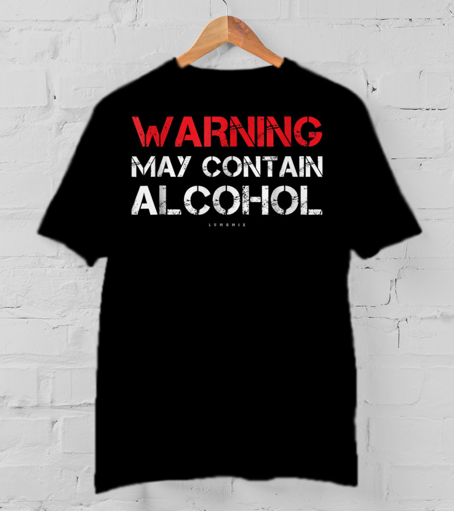 Warning May Contain Alcohol Lumonix T-Shirt