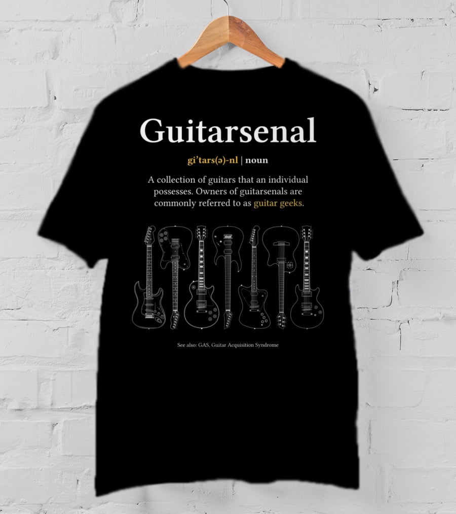 Guitarsenal Definition Guitar Geeks Collection Guitar Acquisition Syndrome T-Shirt