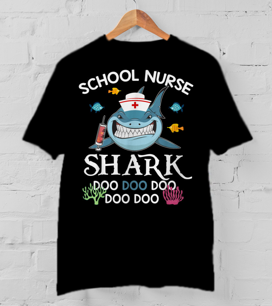 School Nurse Shark Doo Doo Doo Funny Nurse With Syringe And Fish T-Shirt