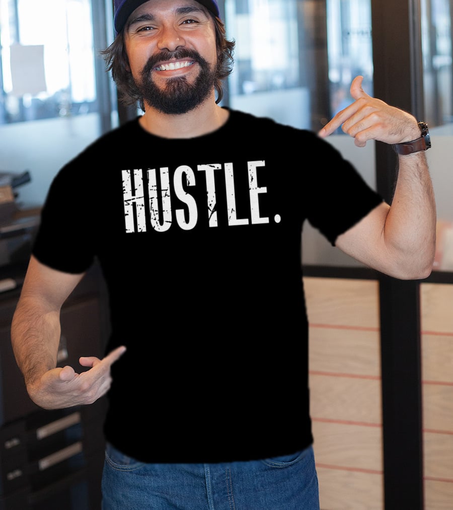 Hustle. Period T-Shirt