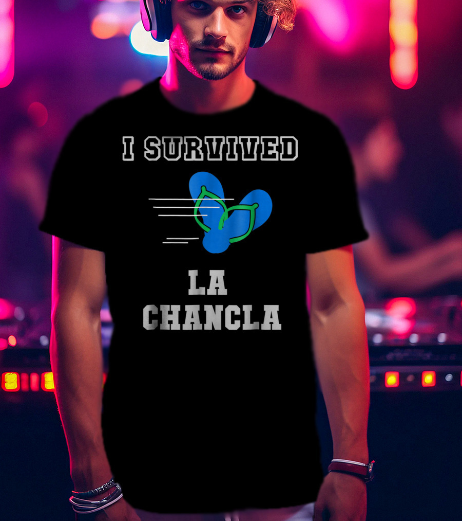 I Survived La Chancla Funny Mexican Popular Humor Flip Flop T-Shirt