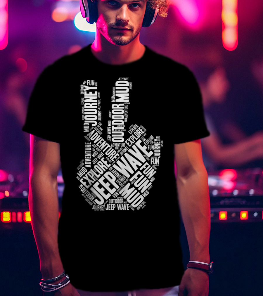 Jeep Wave Adventure Explore Outdoor Journey Mud Fun Peace Sign T-Shirt