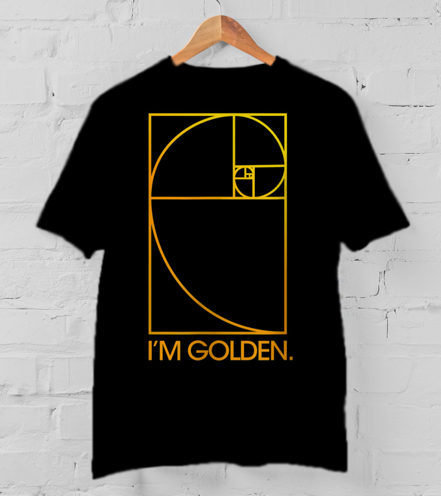 I'm Golden Fibonacci Spiral T-Shirt