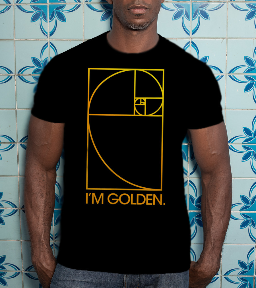 I'm Golden Fibonacci Spiral T-Shirt