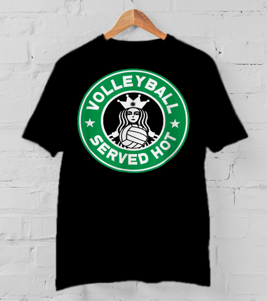 Volleyball Served Hot Starbucks T-Shirt