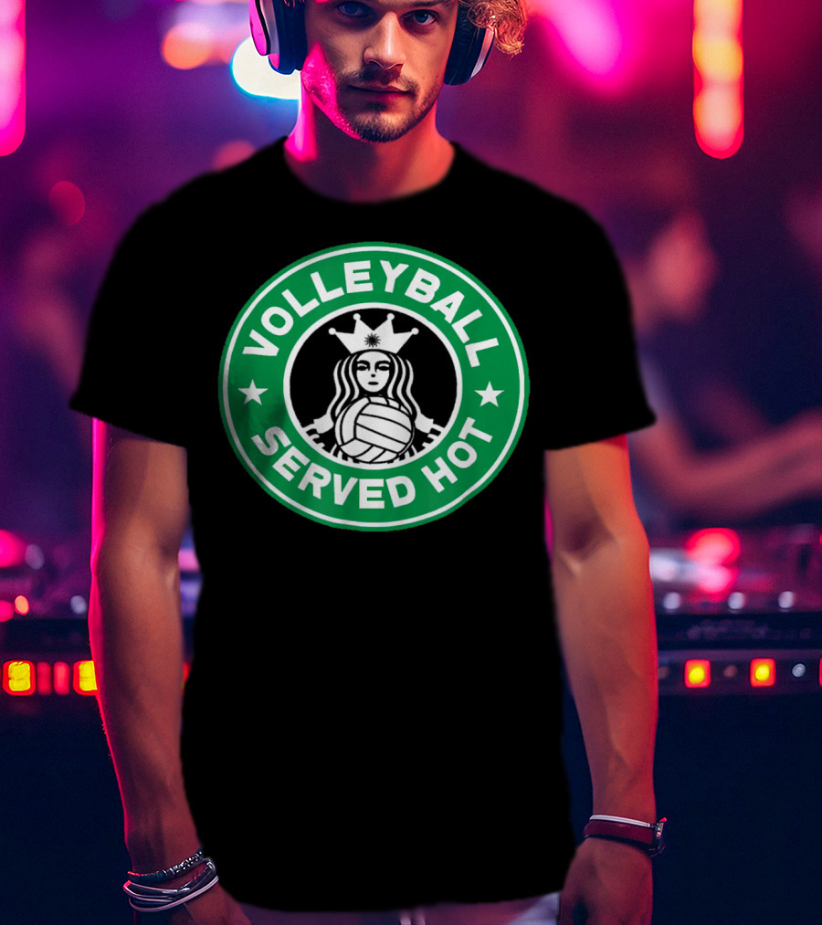 Volleyball Served Hot Starbucks T-Shirt