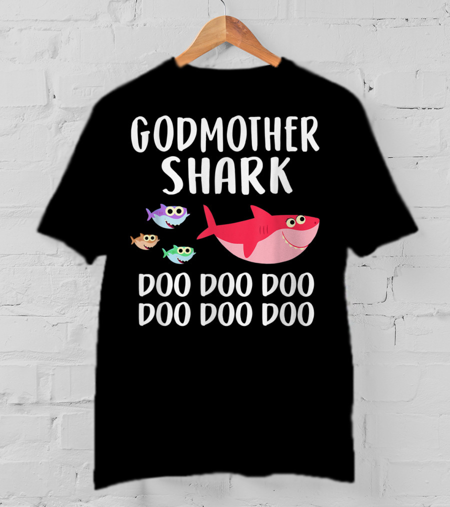 Godmother Shark Doo Doo Doo Doo Doo Doo T-Shirt