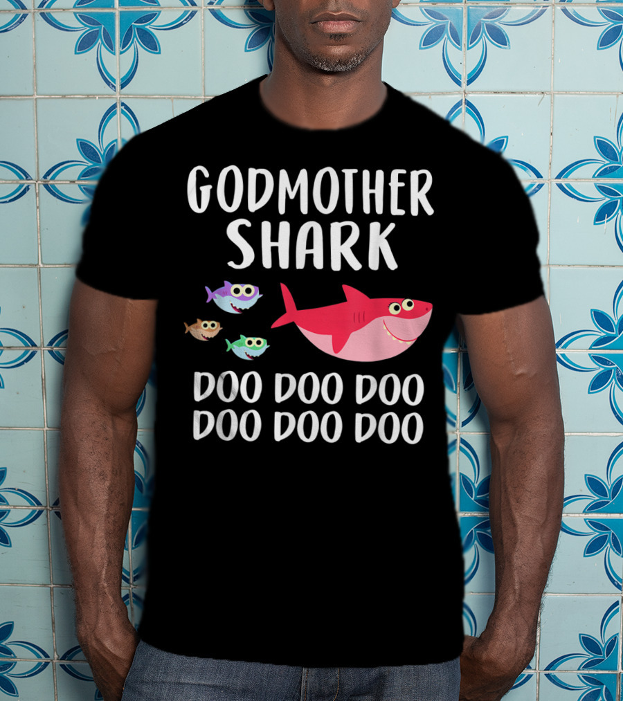 Godmother Shark Doo Doo Doo Doo Doo Doo T-Shirt