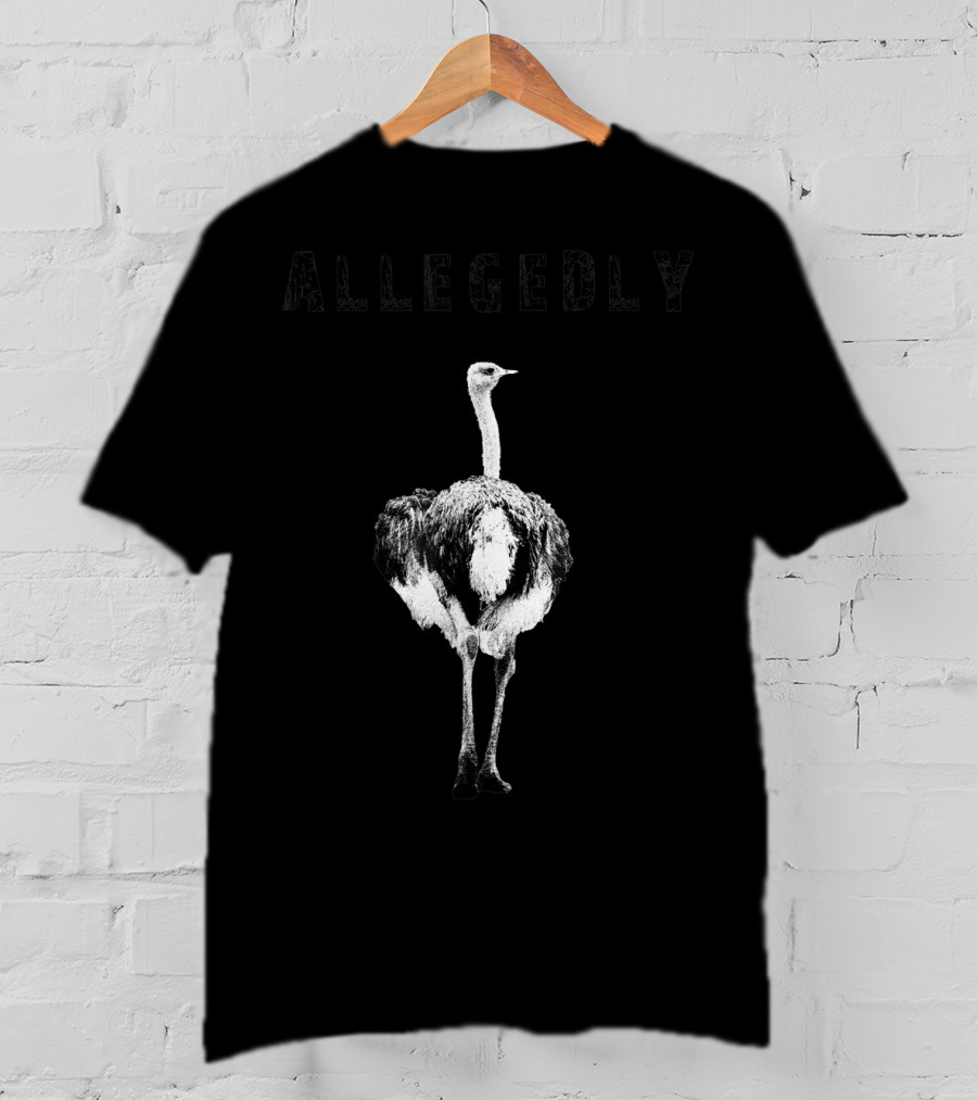 Allegedly Flightless Ostrich Lovers T-Shirt