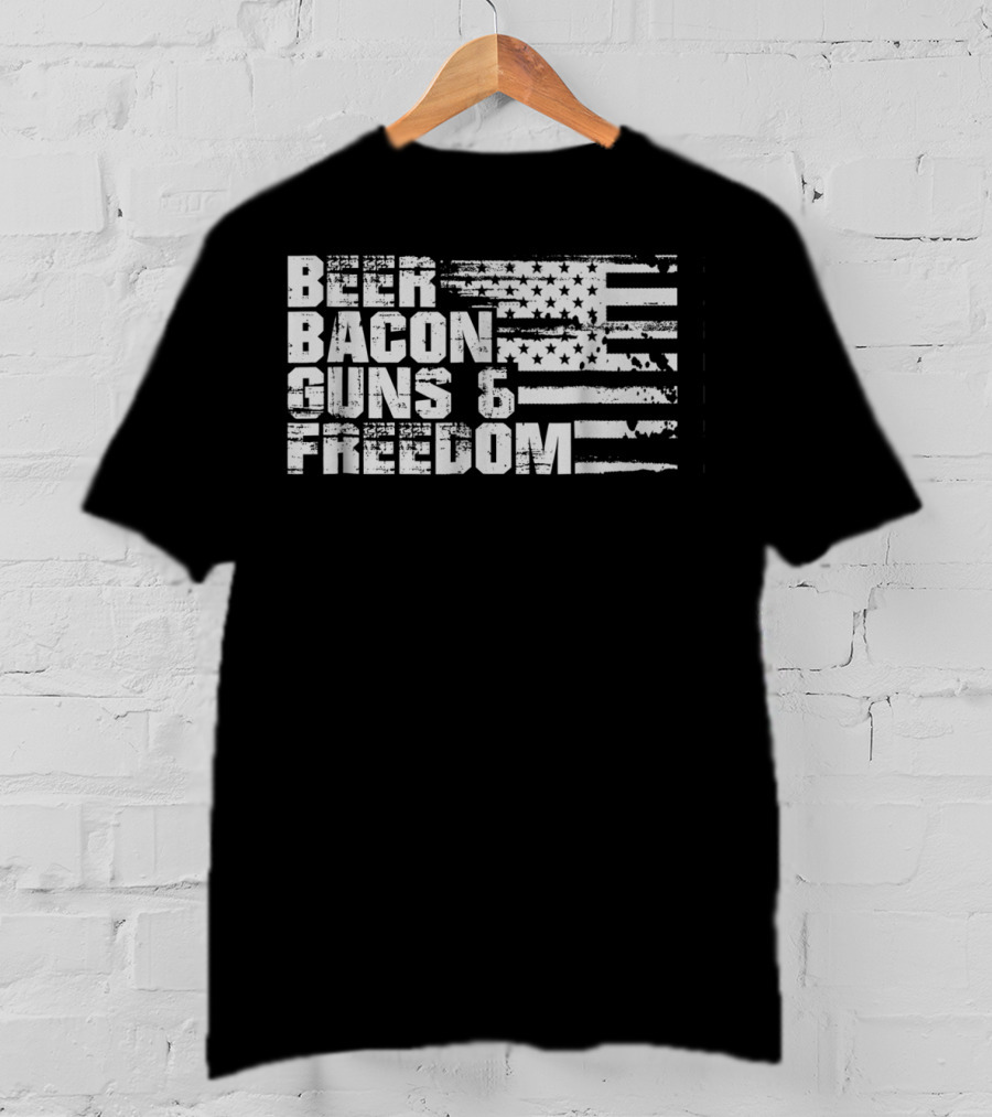 Beer Bacon Guns Freedom American Flag USA Fourth Of July T-Shirt