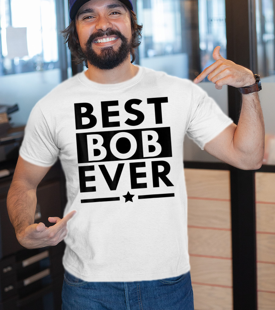 Best Bob Ever Funny Personalized Name Star T-Shirt