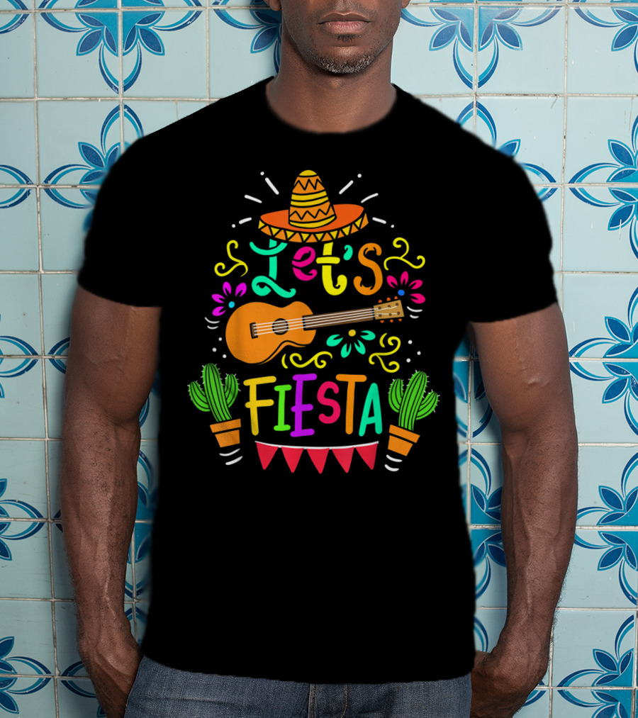 Let's Fiesta Mexican Guitar Sombrero Cactus Cinco De Mayo T-Shirt