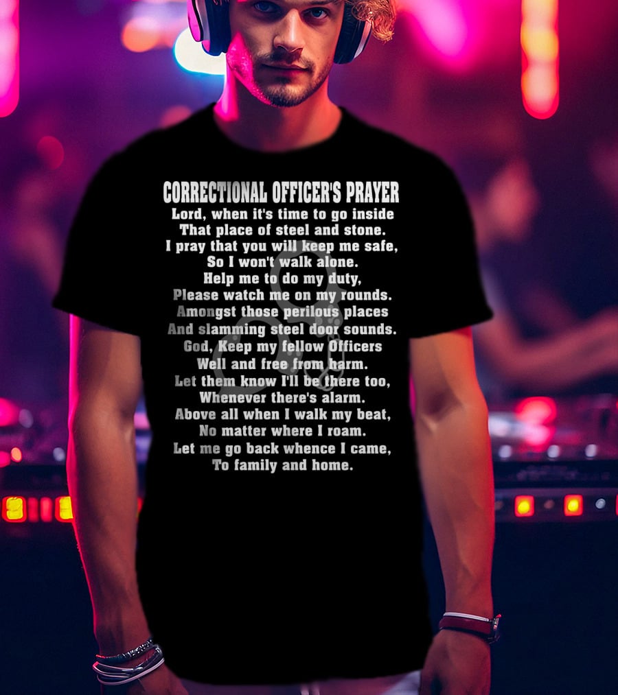 Correctional Officer's Prayer Steel Stone Duty Rounds Family Home T-Shirt