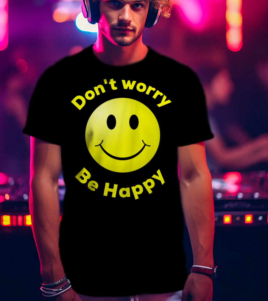 Don't Worry Be Happy Smiley Face Emoji T-Shirt