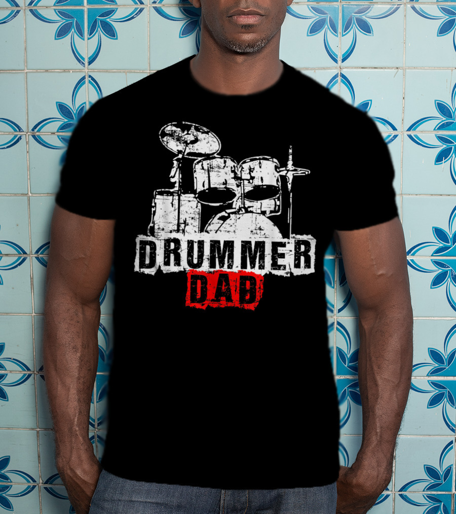 DRUMMER DAD Drummer Drummer Drummer T-Shirt