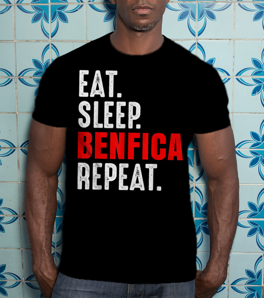 Eat Sleep BENFICA Repeat Soccer Football Fans Portugal T-Shirt