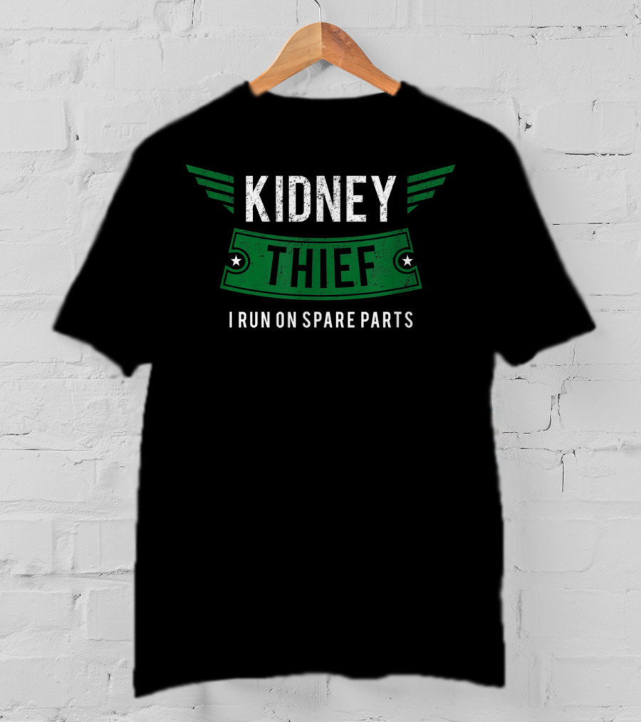Kidney Thief I Run On Spare Parts T-Shirt