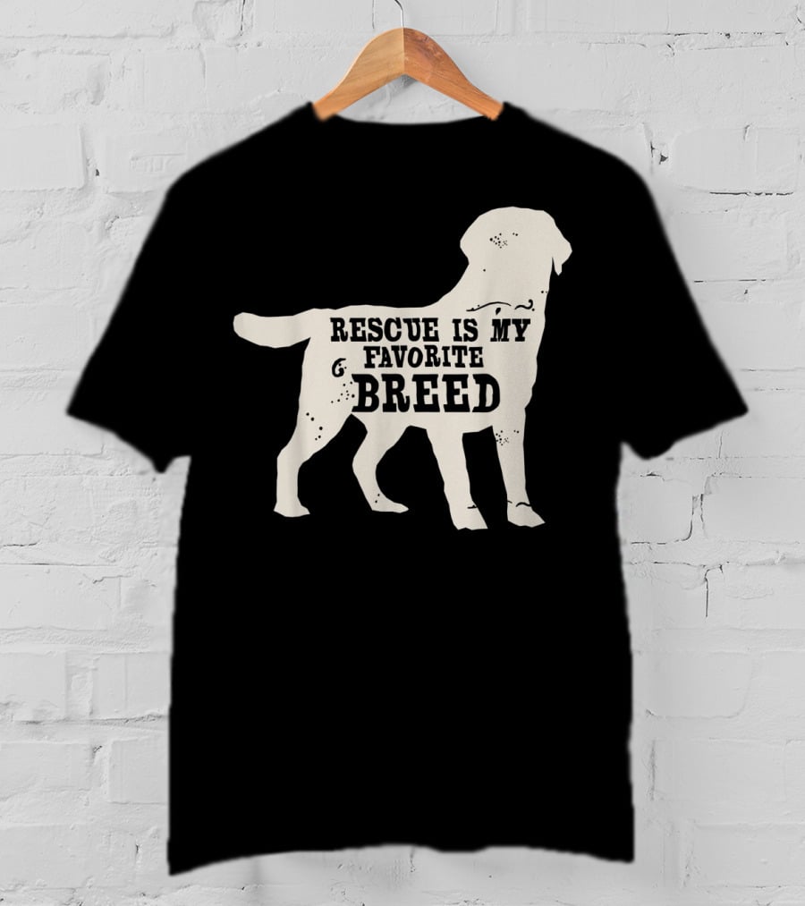 Adopt A Dog Rescue Is My Favorite Breed T-Shirt