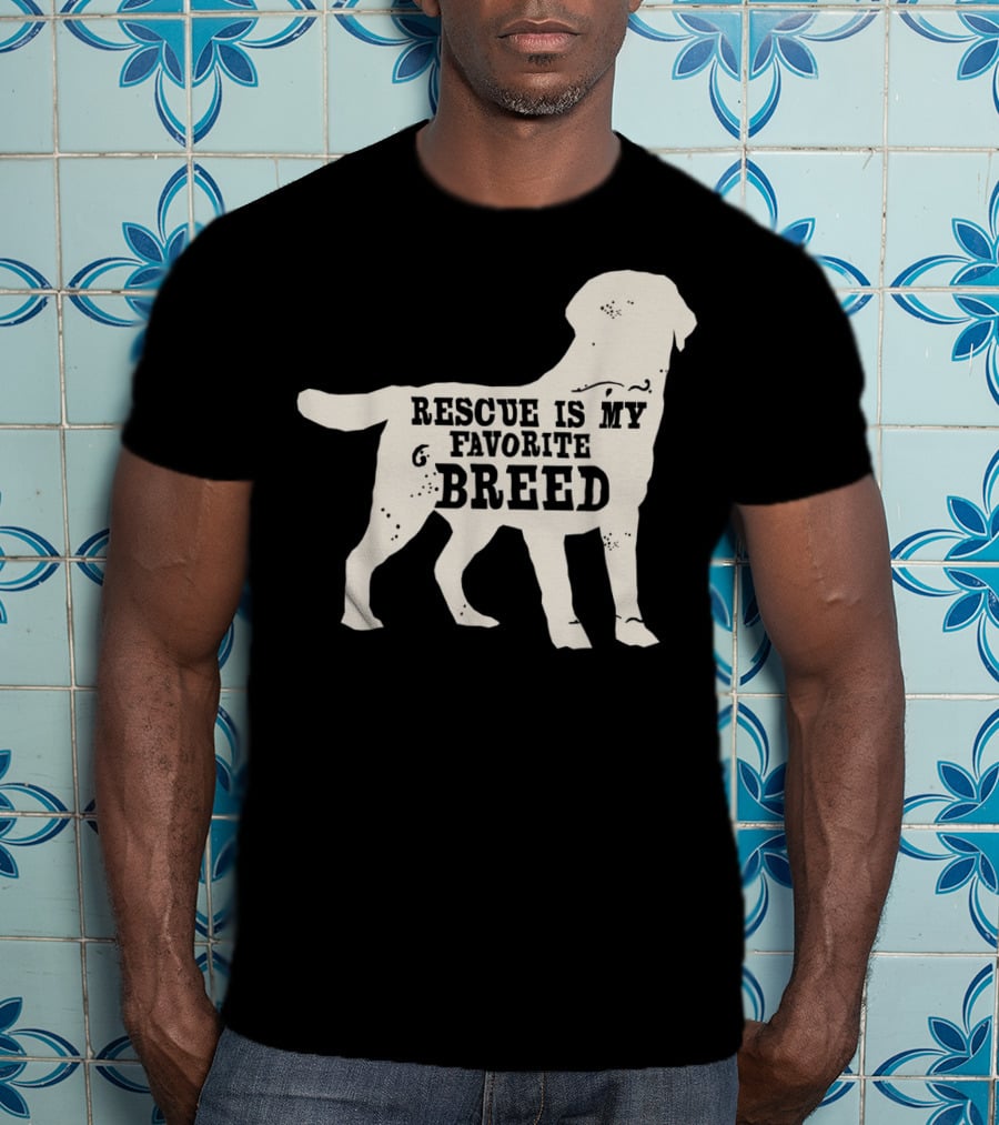 Adopt A Dog Rescue Is My Favorite Breed T-Shirt
